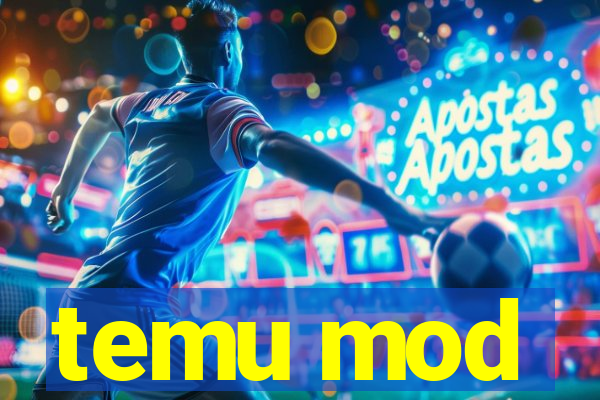 temu mod